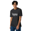 Unisex "FIERCE" Fitted T-Shirt - Next Level 6210
