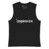 "UNBROKEN" Muscle Shirt